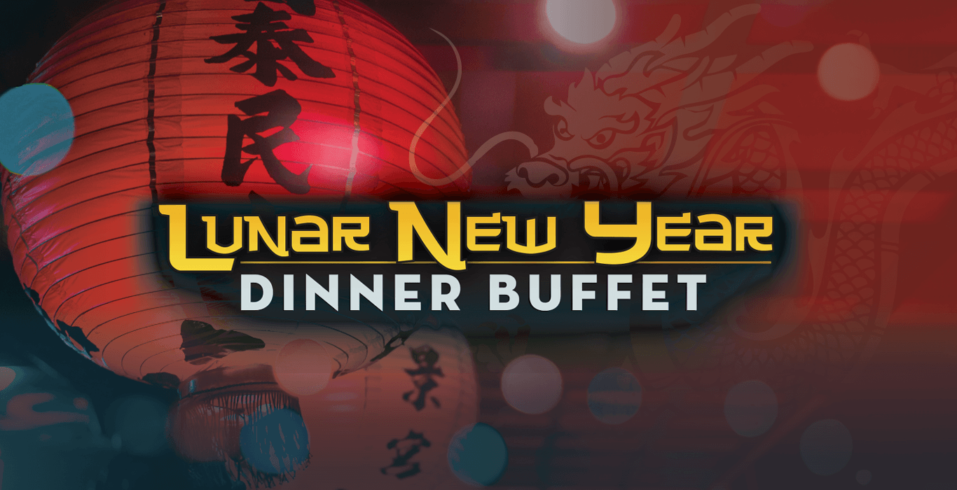 Lunar New Year Dinner Buffet Rolling Hills Casino